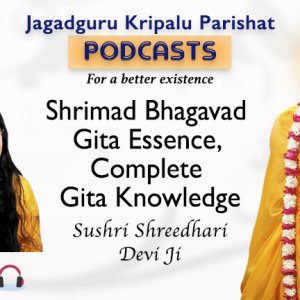 PODCAST Shrimad Bhagavad Gita Essence, Complete Gita Knowledge