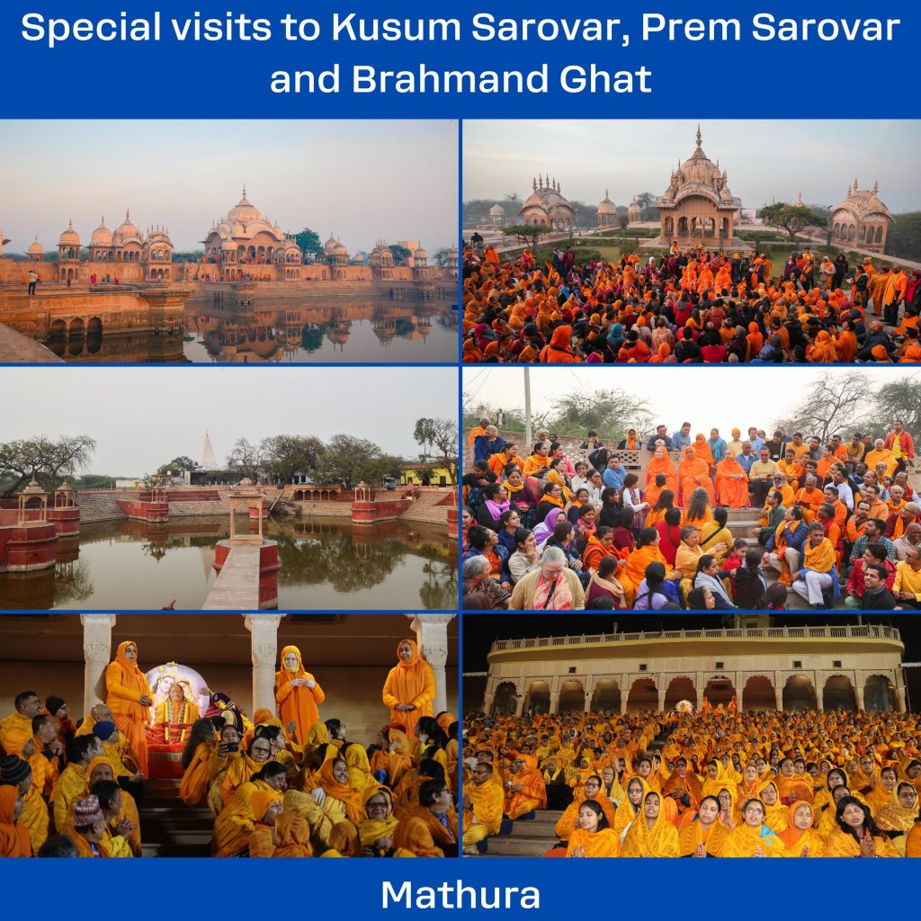 Special visits to Kusum Sarovar, Prem Sarovar and Brahmand Ghat , Jagadguru Kripalu Parishat, Jagadguru Shri Kripalu Ji Maharaj