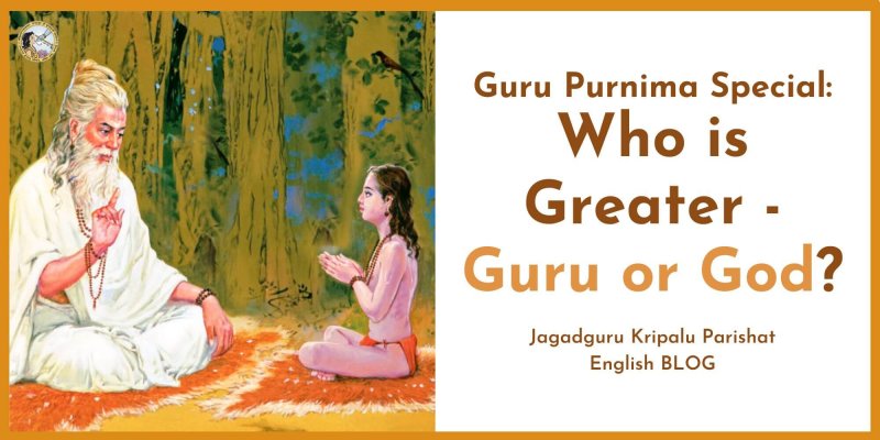 Guru Purnima Special: Who is Greater – Guru or God?