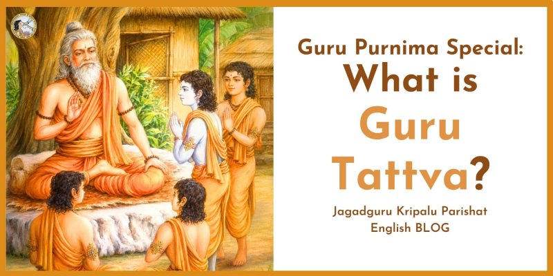 Guru Purnima Special: What is Guru Tattva?