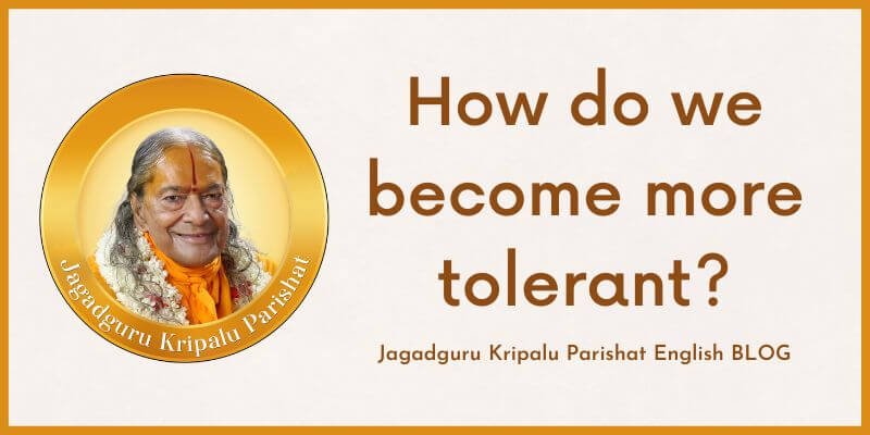 How do we become more tolerant?