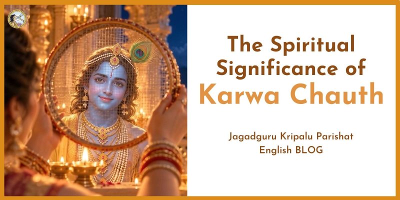 The Spiritual Significance of Karwa Chauth