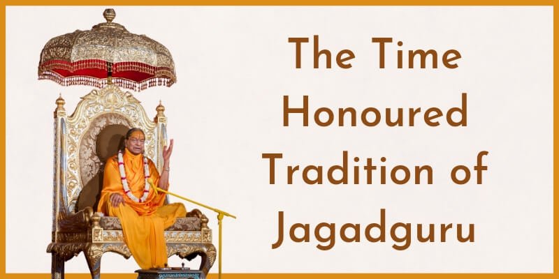 The Time Honoured Tradition of Jagadguru