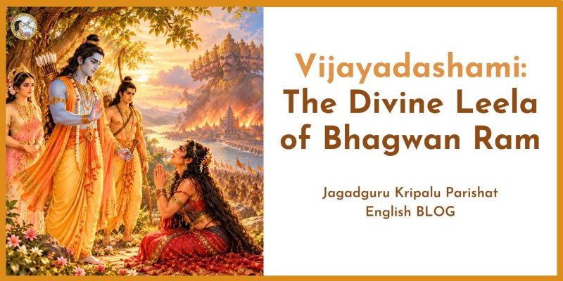 Vijayadashami: The Divine Leela of Bhagwan Ram