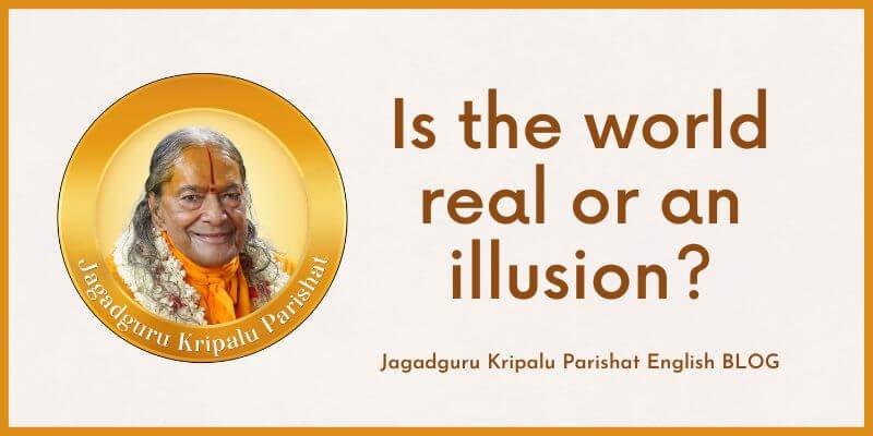 Is the World Real or an Illusion?