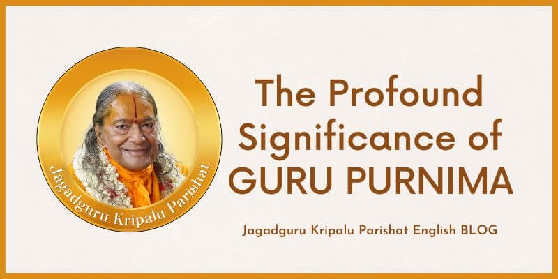 The Profound Significance of Guru Purnima