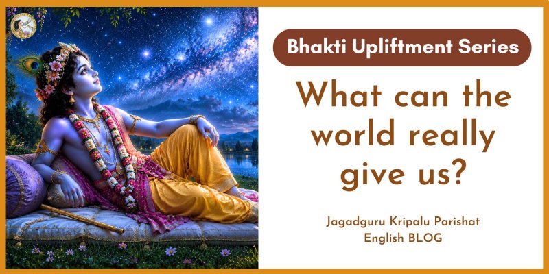 What can the world really give us?